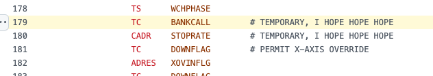 Lines of code from line 178-182 showing various commands like 'BANKCALL' and 'STOPRATE', and next to those commands two of the lines are marked 'TEMPORARY - I HOPE HOPE HOPE' 