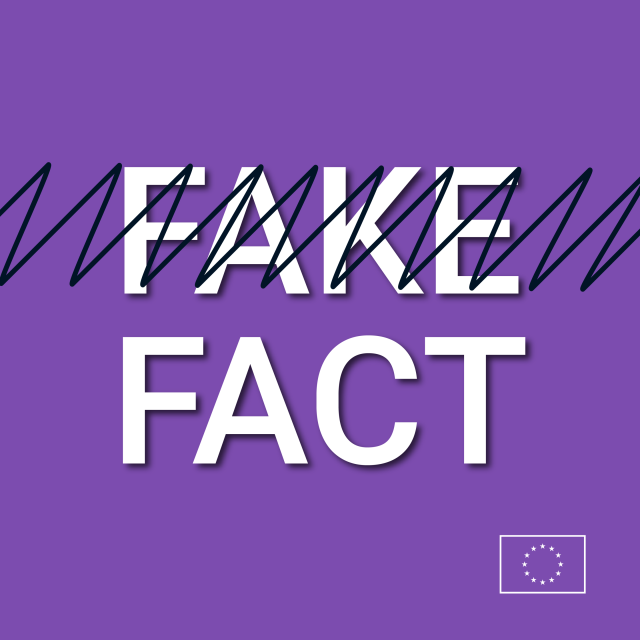 An image with a purple background featuring the words 'FAKE' crossed out with a black scribble, leaving only the word 'FACT' visible below. The European Union flag is shown in the bottom right corner.