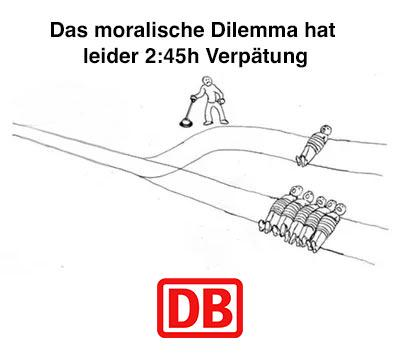 Classic trolly problem drawing, but the trolly is missing. Above is the text: Das moralische Dilemma hat leider 2:45h verpatung (the moralist problem has 2h45m delay) and under it in red the Deutche Bahn logo.