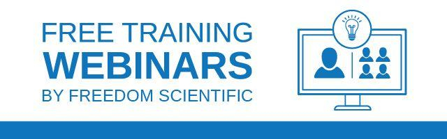 White background with blue text; Free Training Webinars by Freedom Scientific