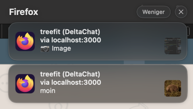 MacOS notification center showing the following notifications from Firefox: 
- treefit (DeltaChat) via localhost:3000
Image
- treefit (DeltaChat) via localhost:3000 P moin ’ 