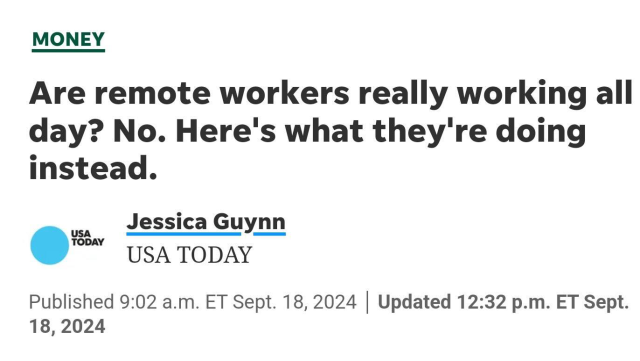 Are remote workers really working all day? No. Here's what they're doing instead. USA TODAY by Jessica Guynn in USA Today website