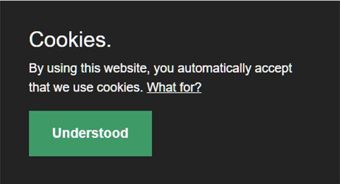 “Cookies. By using this website, you automatically accept that we use cookies. What for?” The text “What for ?” is linked. One button “Understood”.