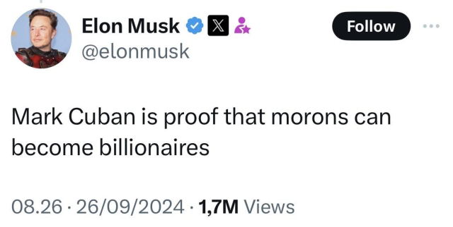 Elon Musk, the billionaire who owns Twitter, writes on his platform that “Mark Cuban is proof that morons can become billionaires”.