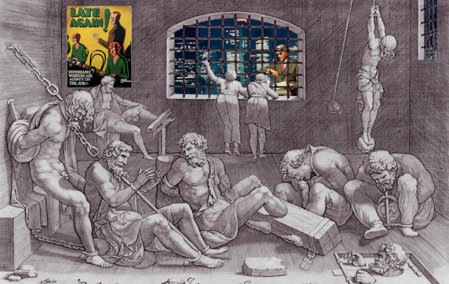 A medieval drawing of a horrible torture chamber in which men are being tormented by various diabolical machines. On the wall hangs a poster reading 'LATE AGAIN! Dependable workers are on the job.' Through the window peers an impatient man in a sixties vintage executive suit, clutching a sheaf of papers and scowling at his watch. Behind him is the nighttime Manhattan skyline.