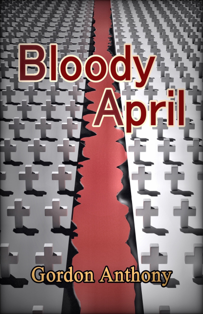 cover of bloody april, a novel set in WW1,  showing many war graves intersected by a blood red river.