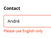 "Enter name" prompt refuses to accept my name, André, instead urging me to "Please use English only".