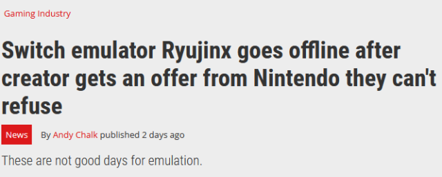 News article, titled:
Switch emulator Ryujinx goes offline after creator gets an offer from Nintendo they can't refuse