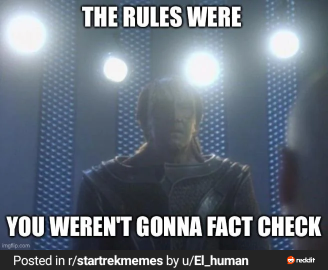 the four lights scene from tng, captioned "the rules were you weren't gonna fact check". (posted in r/startrekmemes by u/El_human)