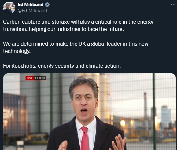 From Ed Miliband on Twitter, with a video of a BBC Breakfast interview:"Carbon capture and storage will play a critical role in the energy transition, helping our industries to face the future.

We are determined to make the UK a global leader in this new technology.

For good jobs, energy security and climate action."