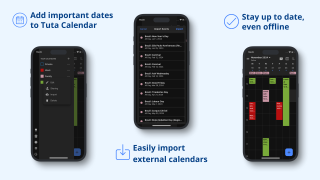 Add important dates to Tuta Calendar. Easily import external calendars. Stay up to date even offline. 