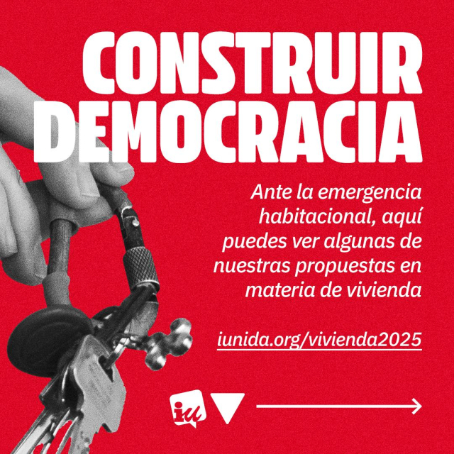 Campaña "Garantizar vivienda digna, construir democracia" de Izquierda Unida