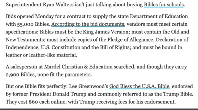 Superintendent Ryan Walters isn't just talking about buying Bibles for schools.

Bids opened Monday for a contract to supply the state Department of Education with 55,000 Bibles. According to the bid documents, vendors must meet certain specifications: Bibles must be the King James Version; must contain the Old and New Testaments; must include copies of the Pledge of Allegiance, Declaration of Independence, U.S. Constitution and the Bill of Rights; and must be bound in leather or leather-like material.

A salesperson at Mardel Christian & Education searched, and though they carry 2,900 Bibles, none fit the parameters.

But one Bible fits perfectly: Lee Greenwood's God Bless the U.S.A. Bible, endorsed

by former President Donald Trump and commonly referred to as the Trump Bible. They cost $60 each online, with Trump receiving fees for his endorsement.