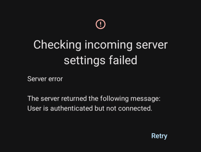 Thunderbird Mobile Error with "The server returned the following message: User is authenticated but not connected."