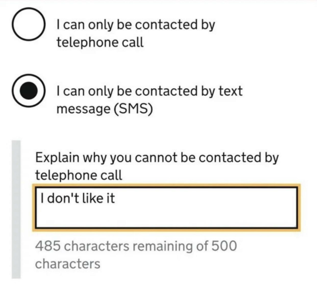 an online contact form of some sorts, with radio buttons labeled "I can only be contacted by a telephone call" and "I can only be contacted by text message (SMS). the latter is checked, with a text field below it labeled "Explained why you cannot be contacted by a telephone call". the filled in answer says "I don't like it".