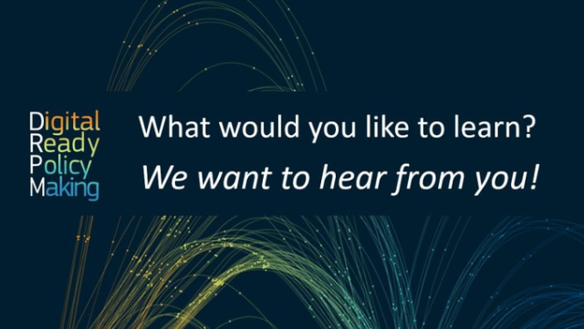 Digital-ready policymaking - What would you like to learn? We want to hear from you!