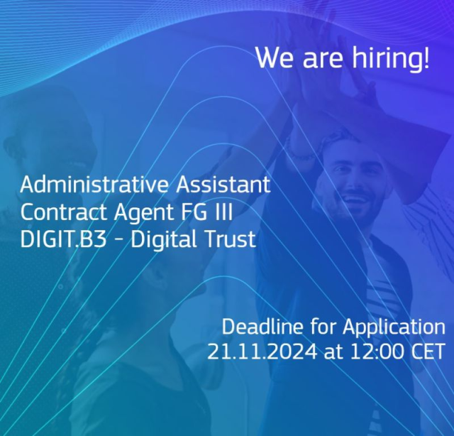 Administrative assistant, Contract agent FGIII, DOGIT B3 - Digital Trust
Deadline for application: 21 November 2024 at 12:00 CET