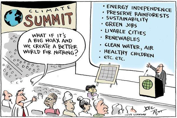 A cartoon: At a climate summit, a man is standing in front of a projected presentation slide containing statements like "Energy independence" and "Livable cities". In the audience, another man asks, "What if it's a big hoax and we create a better world for nothing?"