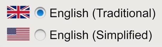 An image showing language selection options that you will often find in software settings.

The top part of the image shows a Union Jack flag, and a ticked check box for English with the word traditional in brackets.

Below that is the USA flag with an unchecked tickbox with English next to it, in brackets is the word simplified.

