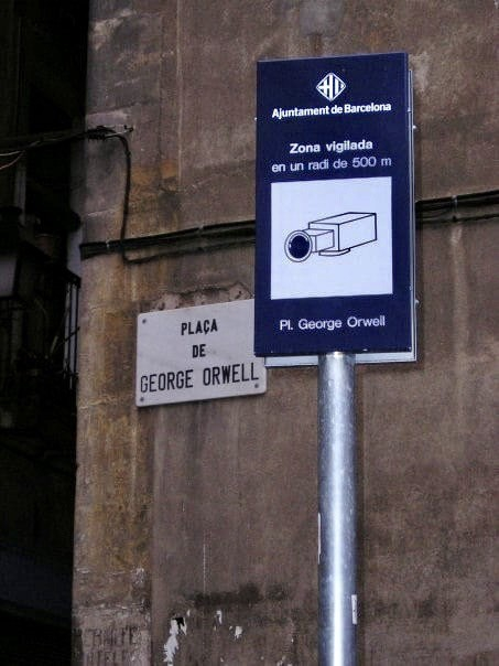 a official sign in barcelona 

"Ajuntament de Barcelona Zona vigilada en un radi de 500 m
PI. George Orwell" 

behind the placa sign:
"PLAÇA DE GEORGE ORWELL"


where to find:  https://m.wikidata.org/wiki/Q16620211