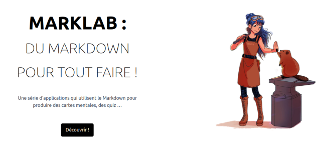 
Marklab :
du Markdown pour tout faire !
Une série d'applications qui utilisent le Markdown pour produire des cartes mentales, des quiz … 