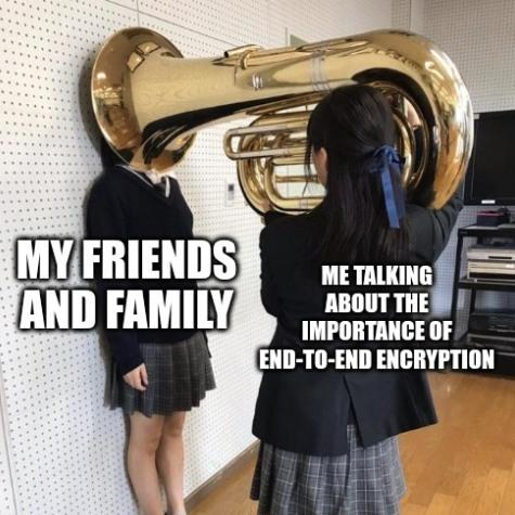 Meme with trumpet directed at a friend to teach them about the importance of encryption