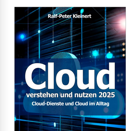 Ralf-Peter Kleinert

CLOUD verstehen und nutzen 2025
