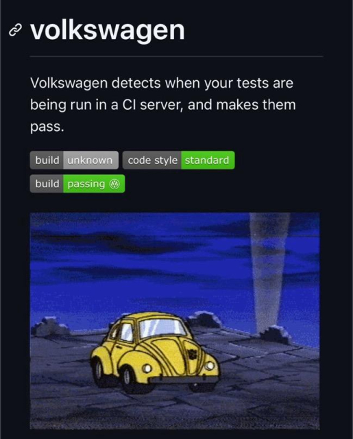 volkswagen detects when your tests are being run in a CI server, and makes them pass