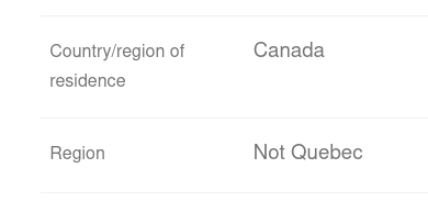 Screenshot from Nintendo Account profile page.

Country/region of residence: Canada
Region: Not Quebec
