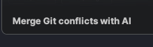 Dialog message that reads “Merge Git conflicts with AI.”