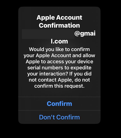 An Apple Account Confirmation message lists the recipient email address and says: Would you like to confirm your Apple Account and allow Apple to access your device serial numbers to expedite your interaction? If you did not contact Apple, do not confirm this request." Below that are two choices: Confirm, don't confirm.
