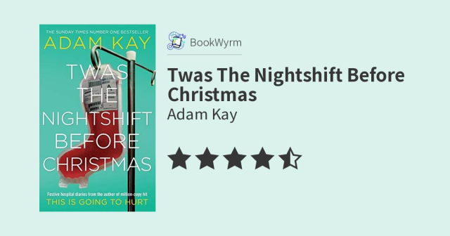 Adam Kay: Twas The Nightshift Before Christmas (Hardcover, 2019, Picador)