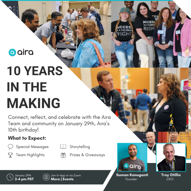 A collage of Aira team members and events, featuring smiling individuals engaging with the community. The text reads, “10 YEARS IN THE MAKING” and invites people to “Connect, reflect, and celebrate…on January 29th, Aira’s 10th birthday!” Highlights include special messages, storytelling, prizes, and team recognition.