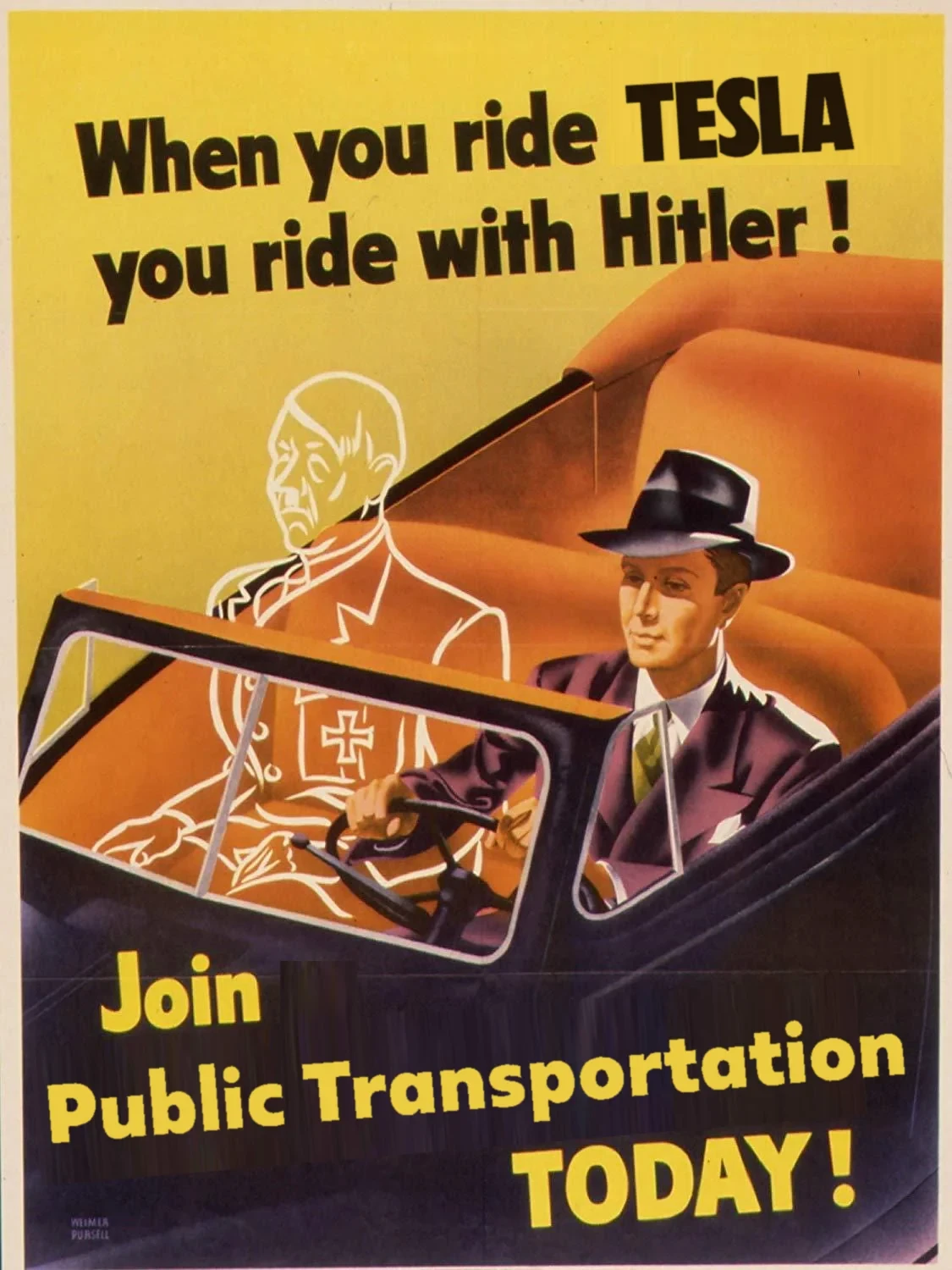 An edited world war 2 American propaganda poster showing a man riding his car with an invisible Hitler. The text says “When you ride TESLA you ride with Hitler! Join public transportation today!”

Originally, this poster was telling people to join car-sharing clubs as wasting fuel was bad during the economic crisis that the second world war caused. This adaptation to Tesla with pro public transport messaging was made in reference to Musk's Hitler salute.