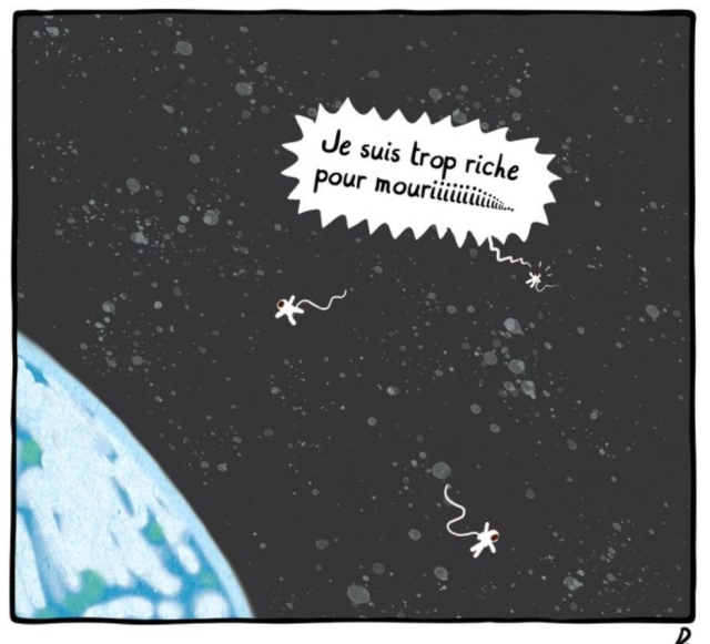 Dans l'espace, on voit un bout de la Terre et 3 silhouettes en combinaison spatiale qui dérivent. L'une d'elles crie : je suis trop riche pour mouriiiiiiiiir