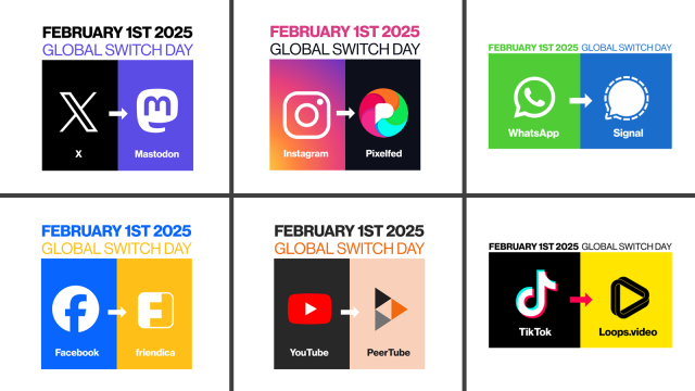 February 1st 2025. X to Mastodon, Instagram to Pixelfed, WhatsApp to Signal, Facebook to Friendica, YouTube to PeerTube, TikTok to Loops 