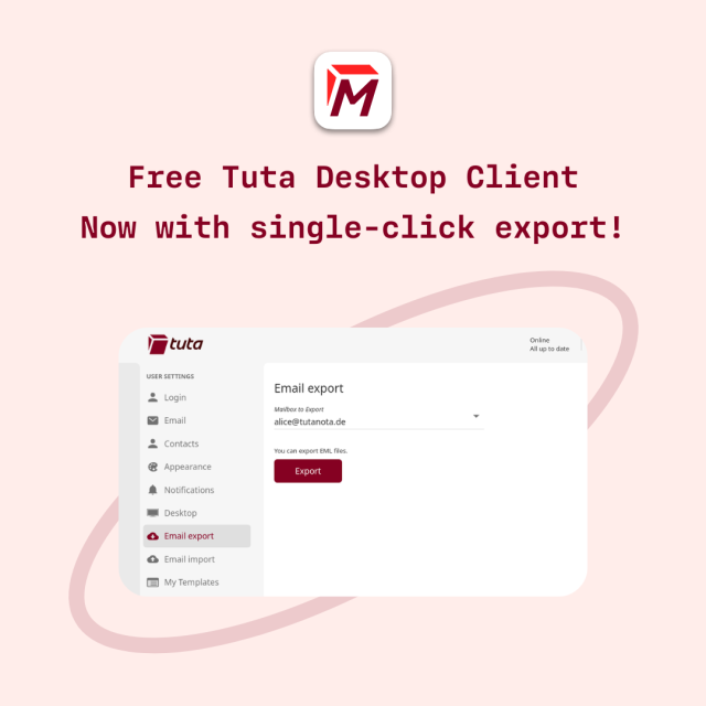 Free Tuta Desktop Client
Now with single-click export!