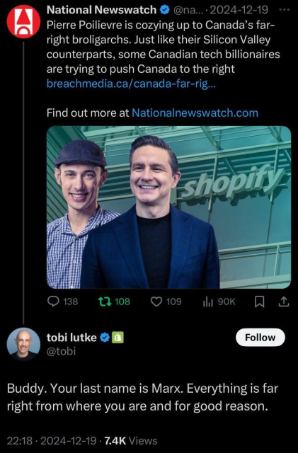 Tobi Lutke replies to a tweet sharing an article I wrote about Shopify executives’ relationship to Canada’s Conservatives with a post that reads “Buddy. Your last name is Marx. Everything is far right from where you are and for good reason.”