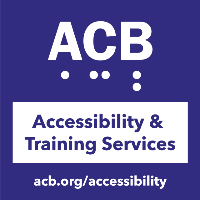 Graphic of the ACB logo on a purple background with the text “Accessibility & Training Services” below. At the bottom of the graphic is the webpage address: acb.org/accessibility. 