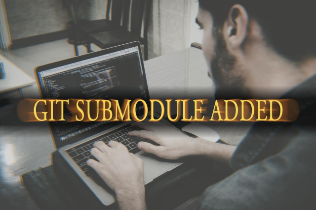 A stock photo of a man typing at a laptop with Dark Souls-style ominous text overlaid. The text says ‘Git submodule added’.