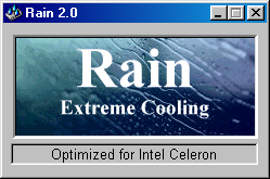 Windows 98 window of an application titled "Rain 2.0", it has a graphic of rain on a window with text on top saying "Rain. Extreme Cooling" and text below it saying "Optimized for Intel Celeron"