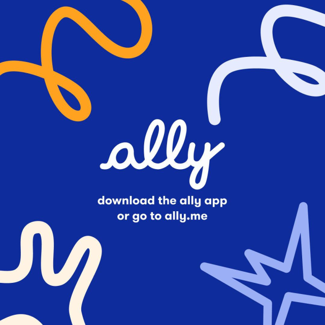 A digital graphic design with a dark blue background features the word "ally" in white, cursive font at the center. Below, white text reads, "download the ally app or go to ally.me." Surrounding the text are abstract, wavy line drawings in white, orange, and light blue, resembling squiggles and star-like shapes.