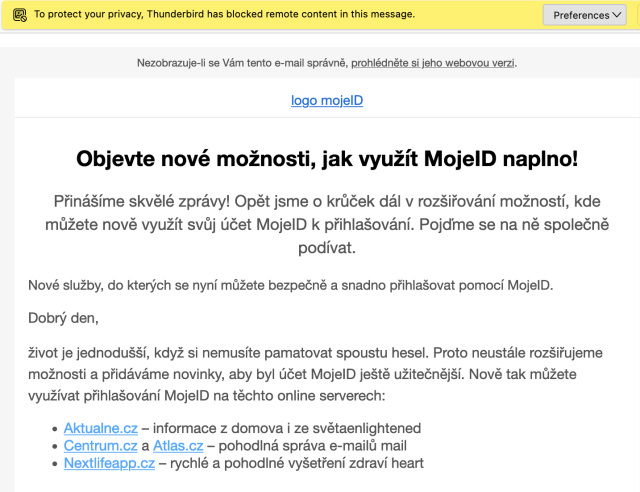 Screenshot e-mailu bez zobrazených vzdálených obrázků:

V textu je mimo jiné:
    Aktualne.cz – informace z domova i ze světaenlightened
    Centrum.cz a Atlas.cz – pohodlná správa e-mailů mail
    Nextlifeapp.cz – rychlé a pohodlné vyšetření zdraví heart
