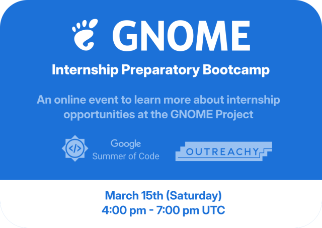 A social media banner for the GNOME Internship Bootcamp. It says "An online event to learn more about internship opportunities at the GNOME Project" with the Outreachy and Google Summer of Code logos on it.