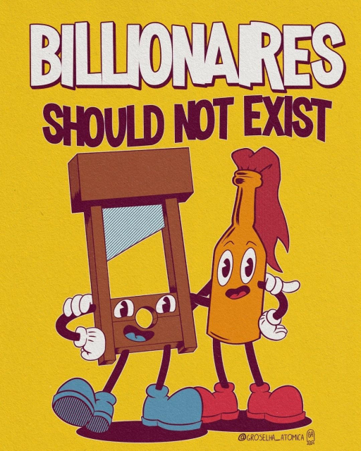 A cartoon-style illustration features anthropomorphized characters of a guillotine and a Molotov cocktail bottle, both with arms, legs, and smiling faces. They are wearing gloves and sneakers, standing together in a friendly pose. The background is bright yellow, and bold, white text outlined in black at the top reads, “BILLIONARES SHOULD NOT EXIST.” The image has a vintage, hand-drawn aesthetic reminiscent of mid-century animation styles.