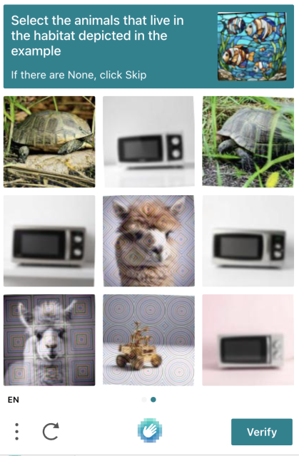 A screenshot of hCaptcha prompting user to "Select the animal that live in the habitat depicted in the example. If there are None, click Skip".
There is no Skip button, only Verify. The example picture shows some fish underwater. In the nine tiles there are two tortoises, tow llamas, four microwave ovens, and one wooden robot.
