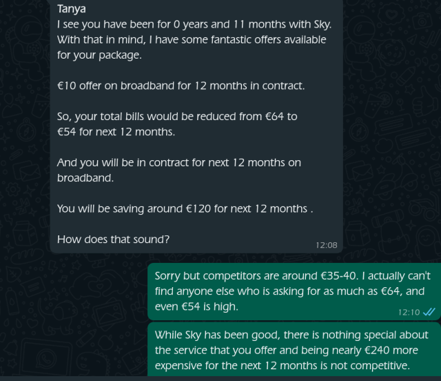 WhatsApp messages between me and my broadband provider.

Broadband provider offers a €10 discount to €54 per month.

I argue back and say that other competitors offer €35 to €40 per month without discount.