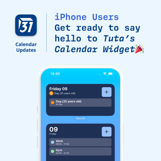 iPhone Users - 
Get ready to say
hello to Tuta’s
Calendar Widget