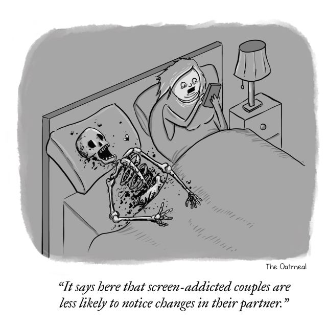 A woman sits in bed on her phone reading a brightly lip screen. She says “it says here that screen addicted couples are less likely to notice change in their partners” be beside her. Her husband is a rotting skeleton and who has apparently  died a long time ago.