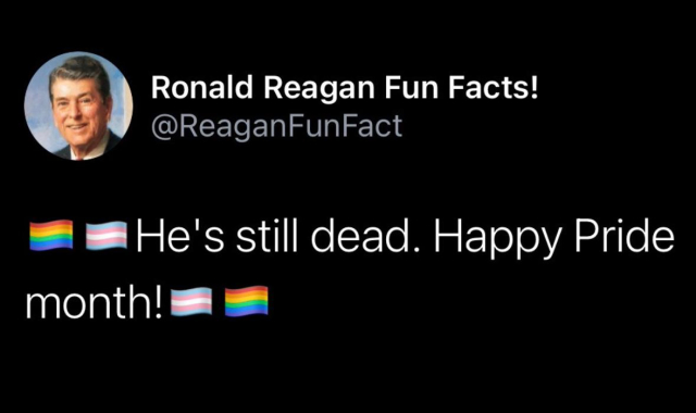 Ronald Reagan Fun Facts! @ReaganFunFact

He's still dead. Happy Pride month!